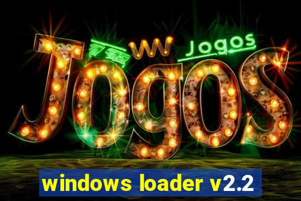 windows loader v2.2